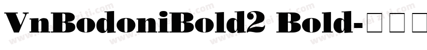 VnBodoniBold2 Bold字体转换
